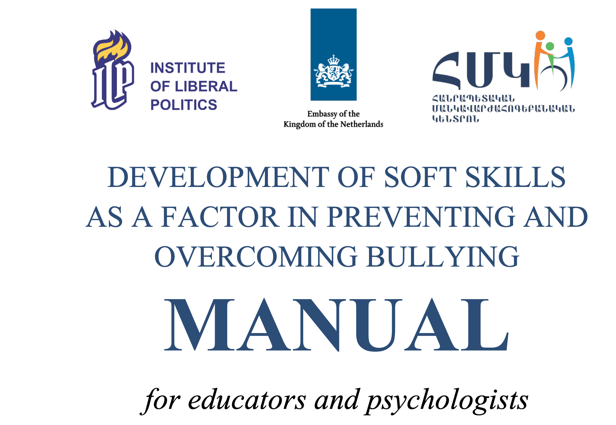 Development of soft skills  as a factor in preventing and overcoming bulling MANUAL for educators and psychologists  
